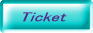 Ticket